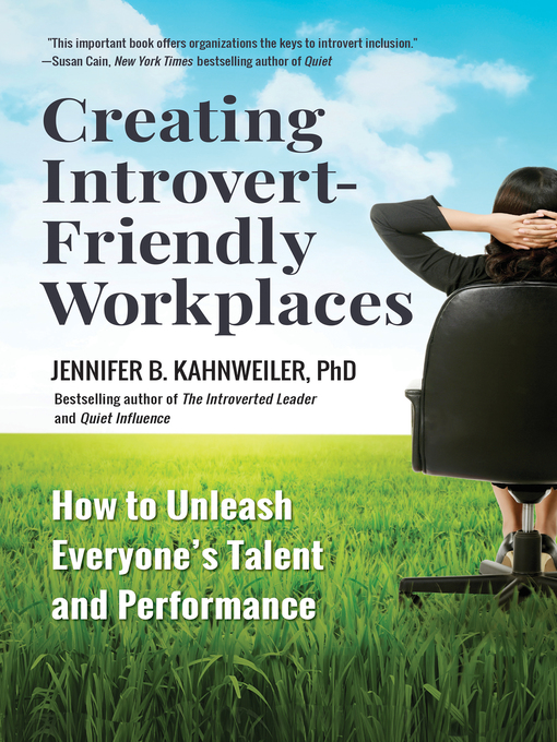 Title details for Creating Introvert-Friendly Workplaces by Jennifer Kahnweiler - Available